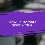 How I automate tasks with AI