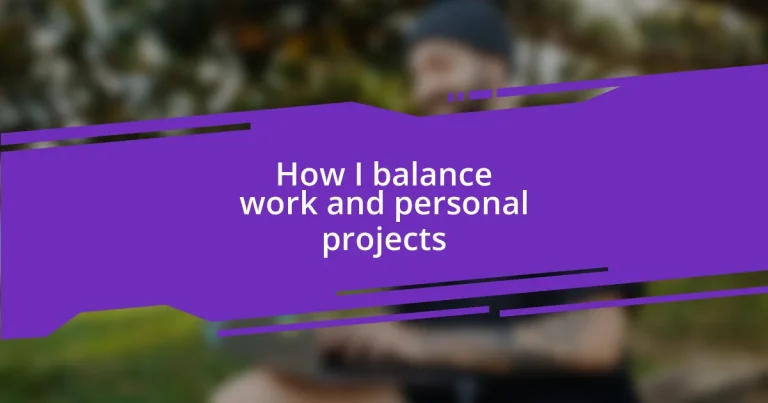 How I balance work and personal projects