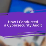 How I Conducted a Cybersecurity Audit