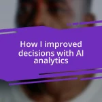 How I improved decisions with AI analytics