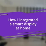 How I integrated a smart display at home