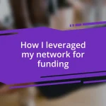 How I leveraged my network for funding