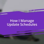 How I Manage Update Schedules