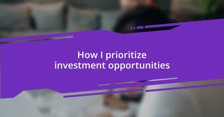 How I prioritize investment opportunities