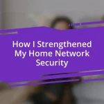 How I Strengthened My Home Network Security