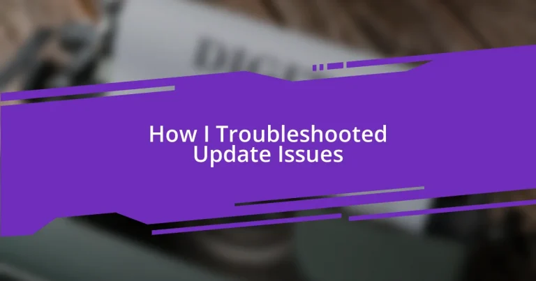 How I Troubleshooted Update Issues