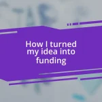 How I turned my idea into funding