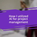 How I utilized AI for project management