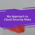 My Approach to Cloud Security Risks