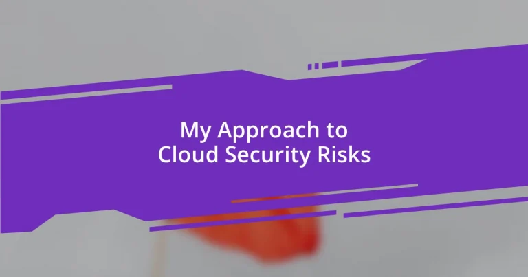 My Approach to Cloud Security Risks