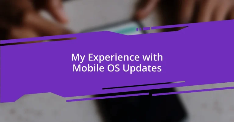 My Experience with Mobile OS Updates