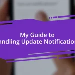 My Guide to Handling Update Notifications