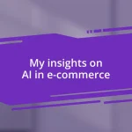 My insights on AI in e-commerce