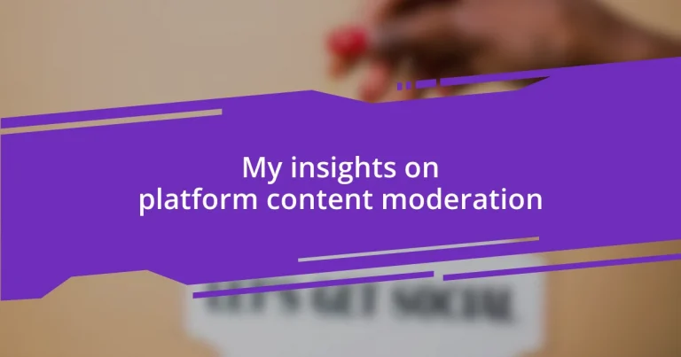 My insights on platform content moderation