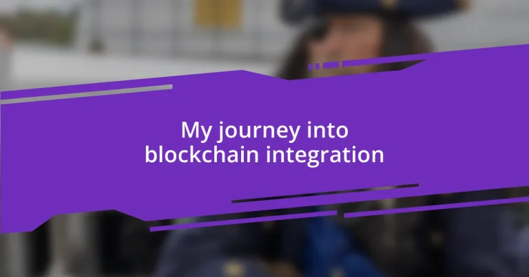 My journey into blockchain integration