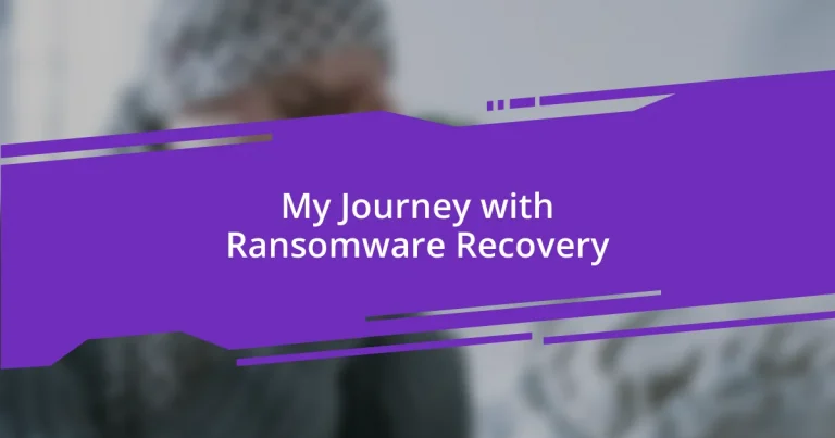 My Journey with Ransomware Recovery