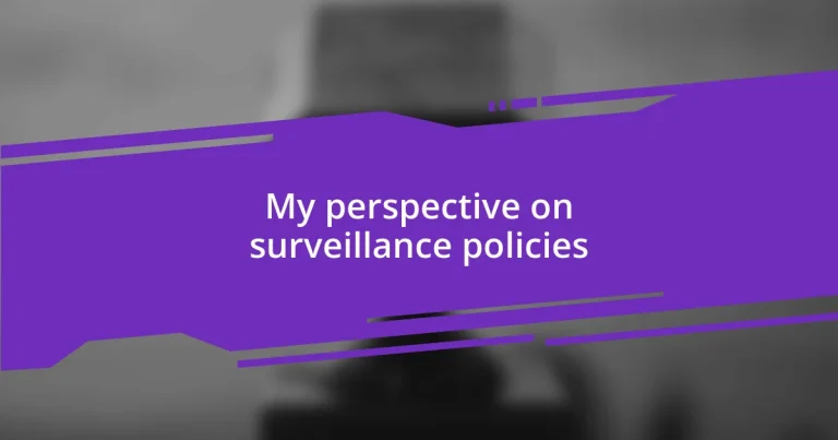 My perspective on surveillance policies