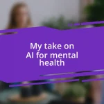 My take on AI for mental health