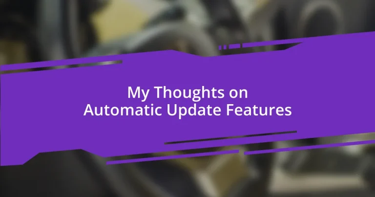 My Thoughts on Automatic Update Features