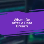 What I Do After a Data Breach