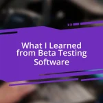 What I Learned from Beta Testing Software