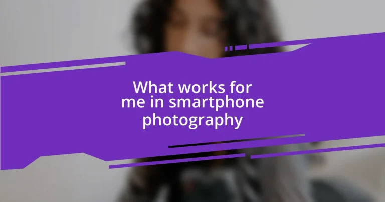 What works for me in smartphone photography