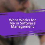 What Works for Me in Software Management